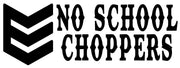 No School Choppers Motorcycle Parts